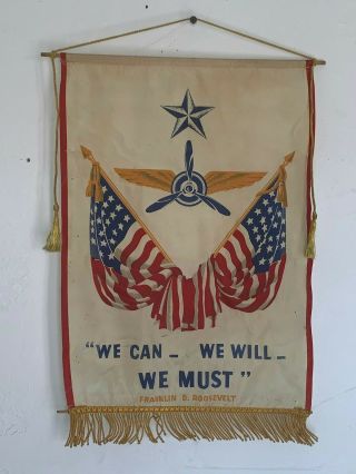 Vintage Wwii Fdr Franklin Roosevelt " We Can - We Will - We Must " Homefront Banner