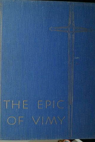 Ww1 Canada Cef The Epic Of Vimy Reference Book