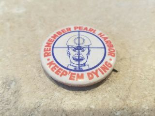" Remember Pearl Harbor Keep Em Dying " Wwii Pinback Pin Badge 1943