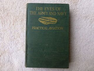The Eyes Of The Army And Navy - Early Military Aviation Book Albert Munday 1917