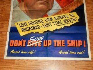 WWII Poster Franklin Roosevelt Don ' t Slow Up The Ship 30 x 40 3