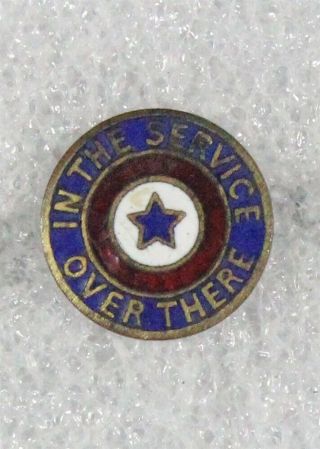 Wwi Era Home Front - " In The Service Over There " Son - In - Service Pin