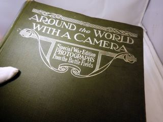 Around The World With Camera Photographs From Battle Fields Wwi 1919