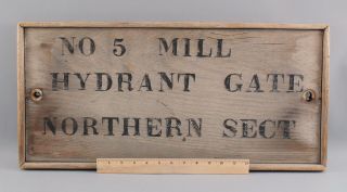 Antique Early 20thc Painted Factory Wood Sign,  Mill Hydrant Gate,  Nr