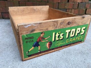 Vintage Wooden Produce Fruit Crate It’s Tops Grapes Box Delano California Butera