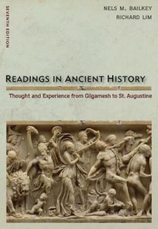 Readings In Ancient History,  Lim,  Richard,  Bailkey,  Nels M. ,  Very Good,  2011 - 0