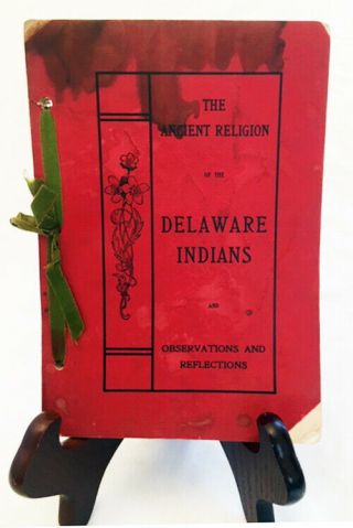 The Ancient Religion Of The Delaware Indians By R.  C.  Adams—rare 1904 1st Ed.  Pb