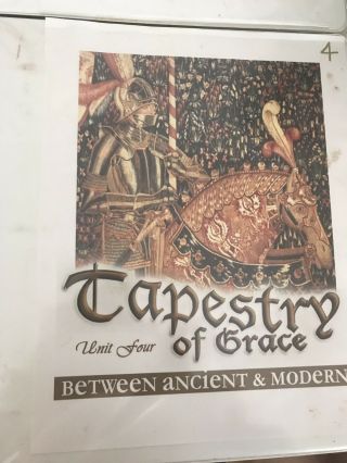 TAPESTRY OF GRACE - Between Ancient and Modern - INCLUDES Base Unit & Units 3 & 4 6