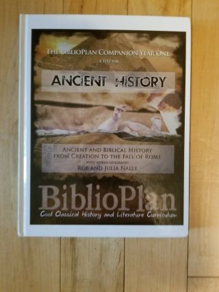 The Biblioplan Companion Year One: A Text For Ancient History