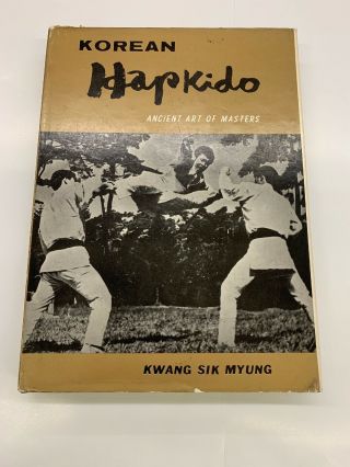 Hardcover Korean Hapkido Ancient Art Of Masters By Kwang Sik Myung