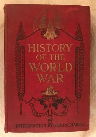 Wwi Ww1 Era History Of The World War Francis A March Narrative Book 1919