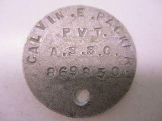 U.  S.  Army Wwi Metal Identification Tag For Calvin E.  Packer Pvt A.  S.  S.  C