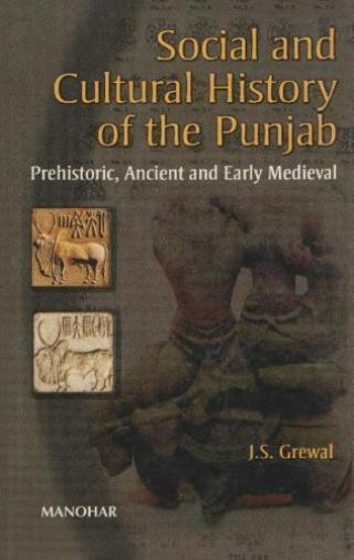 Social And Cultural History Of The Punjab: Prehistoric,  Ancient And Early Medi.