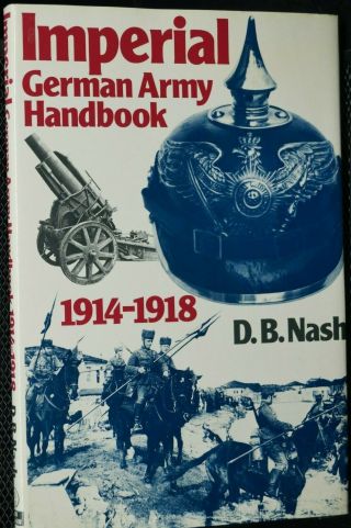 Ww1 Military Germany; Imperial German Army Handbook Reference Book