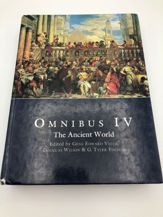 Omnibus Iv : The Ancient World (2009,  Hardcover) Gene Edward Veith Euc