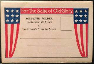Ww I Usa Souvenir Folder Sake Of Old Glory Uncle Sam’s Army In Action 20 Views