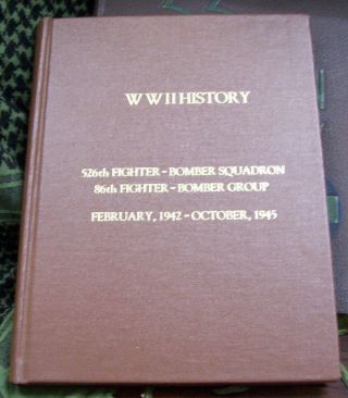 War Diary 526th Fighter Bomber Squadron 86th Fighter Bomber Group Ww Ii History