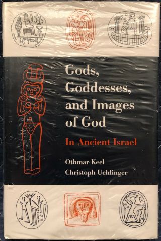 ) Gods,  Goddesses,  And Images Of God : In Ancient Israel - Othmar Keel