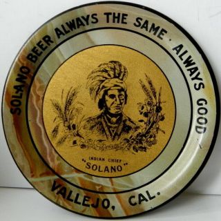 rare antique tin litho tip tray Solano Beer Vallejo,  Cal.  Indian Chief Solano 3