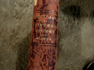 1881 FIRST EDITION ' Outlines of Universal History ' ANCIENT,  MEDIAEVAL,  to MODERN 2