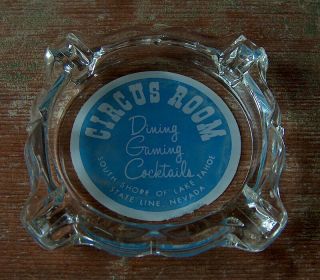 RARE Vintage CIRCUS ROOM CASINO ASHTRAY SOUTH SHORE LAKE TAHOE STATE LINE NV 4