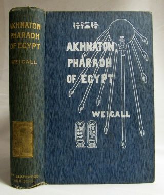 Antique 1906 The Life And Times Of Akhnaton Archaeology Ancient Egypt Occult