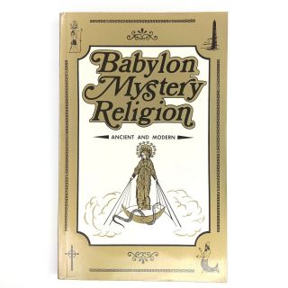 Babylon Mystery Religion Ralph Edward Woodrow 1966,  1993 Paperback