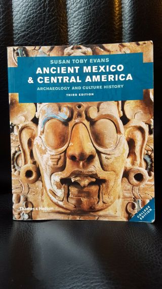 Ancient Mexico & Central America: Archaeology And Culture History (3rd Edition)
