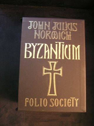 Folio Society John Julius Norwich BYZANTIUM APOGEE EARLY CENTURIES DECLINE/FALL 2