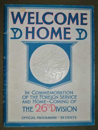 Welcome Home Yankee Division - 26th Infantry Division Home - Coming Programme