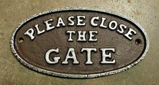 " Please Close The Gate " Sign Oval Plaque Cast Iron Brown With Silver Lettering