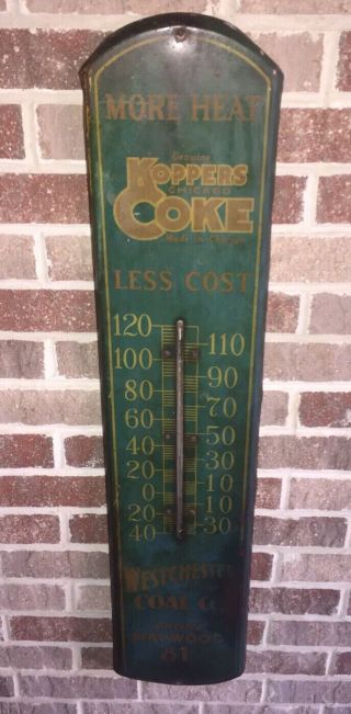 Vintage Koppers Coke Westchester Coal Co Thermometer Sign /Chicago Gas Oil Soda 2