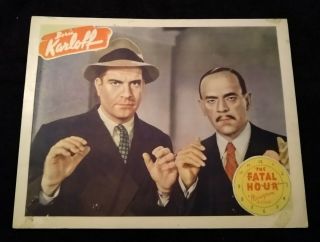The Fatal Hour 1940 Vintage (11x14) Lobby Card Boris Karloff Grant Withers