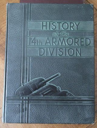 1st Ed.  History Of The 14th Armored Division