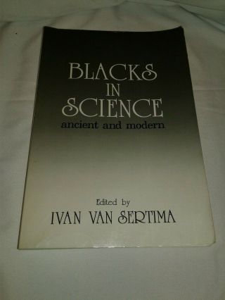 Blacks In Science : Ancient And Modern By Ivan Van Sertima (1983,  Paperback)