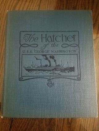 1919 Hatchet Of United States Ship U.  S.  S George Washington - Uss Navy Book Ww1