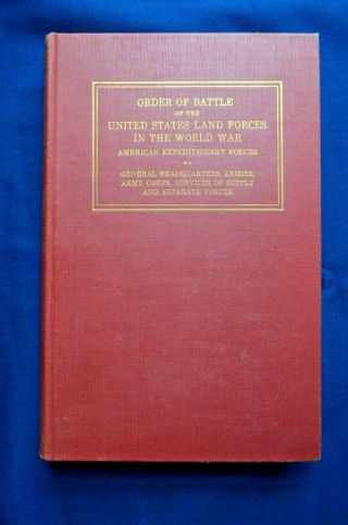Order Of Battle Of The United States Land Forces In The World War,  Aef,  Signed