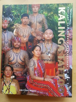 Kalinga Tattoo: Ancient & Modern Expressions Of The Tribal [german].