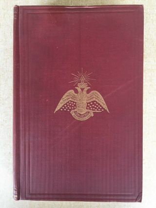 1916 Morals And Dogma Of The Ancient And Accepted Scottish Rite Of Freemasonry