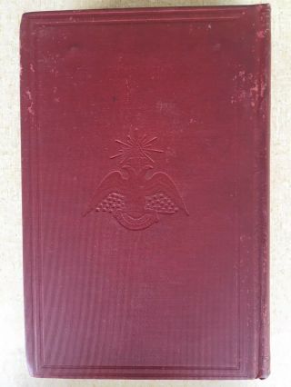1916 MORALS AND DOGMA OF THE ANCIENT AND ACCEPTED SCOTTISH RITE OF FREEMASONRY 6
