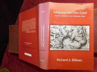 Antigonos & Creation Of Hellenistic State By R.  Billows/ancientgreece/rare 1990
