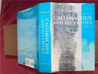 Callimachus & His Critics By Alan Cameron/ancient Greek Poetry/greece/ Rare 1995
