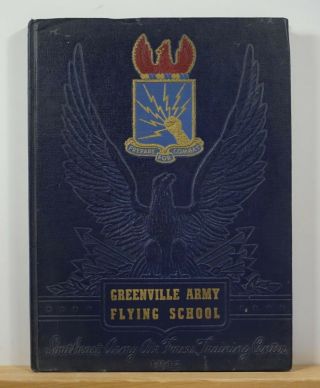 1942 Greenville Army Flying School Yearbook Wwii Army Air Forces Pilots Photos