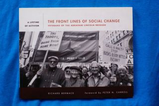 The Front Lines Of Social Change - Veterans Of The Abraham Lincoln Brigade