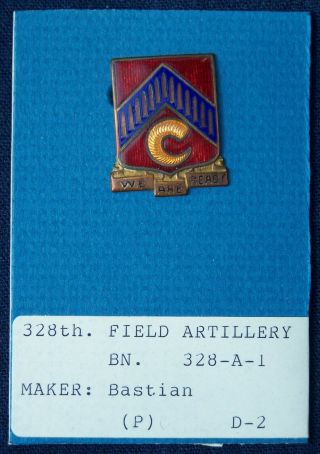 WWII Era 328th Field Artillery Bn.  DUI,  Bastian Bros.  Co. 2