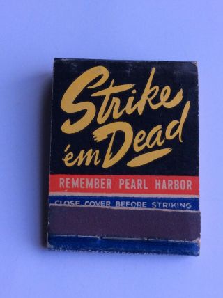 WWII Remember Pearl Harbor Strike ‘em Dead Matchbook with Soldier Matches 5