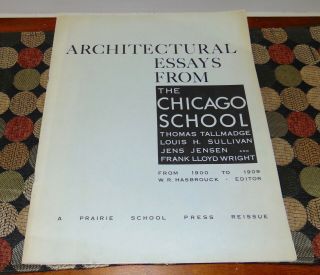 1967 Architectural Essays From The Chicago School Frank Lloyd Wright,