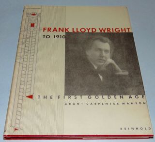 1958 Frank Lloyd Wright To 1910 The First Golden Age