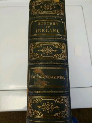 The History Of Ireland Ancient And Modern,  The Abbey Mac Goeghegan 1868