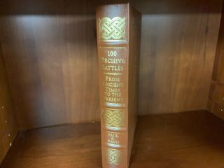 Easton Press - 100 Decisive Battles: From Ancient Times To The Present,  Davis - Nm
